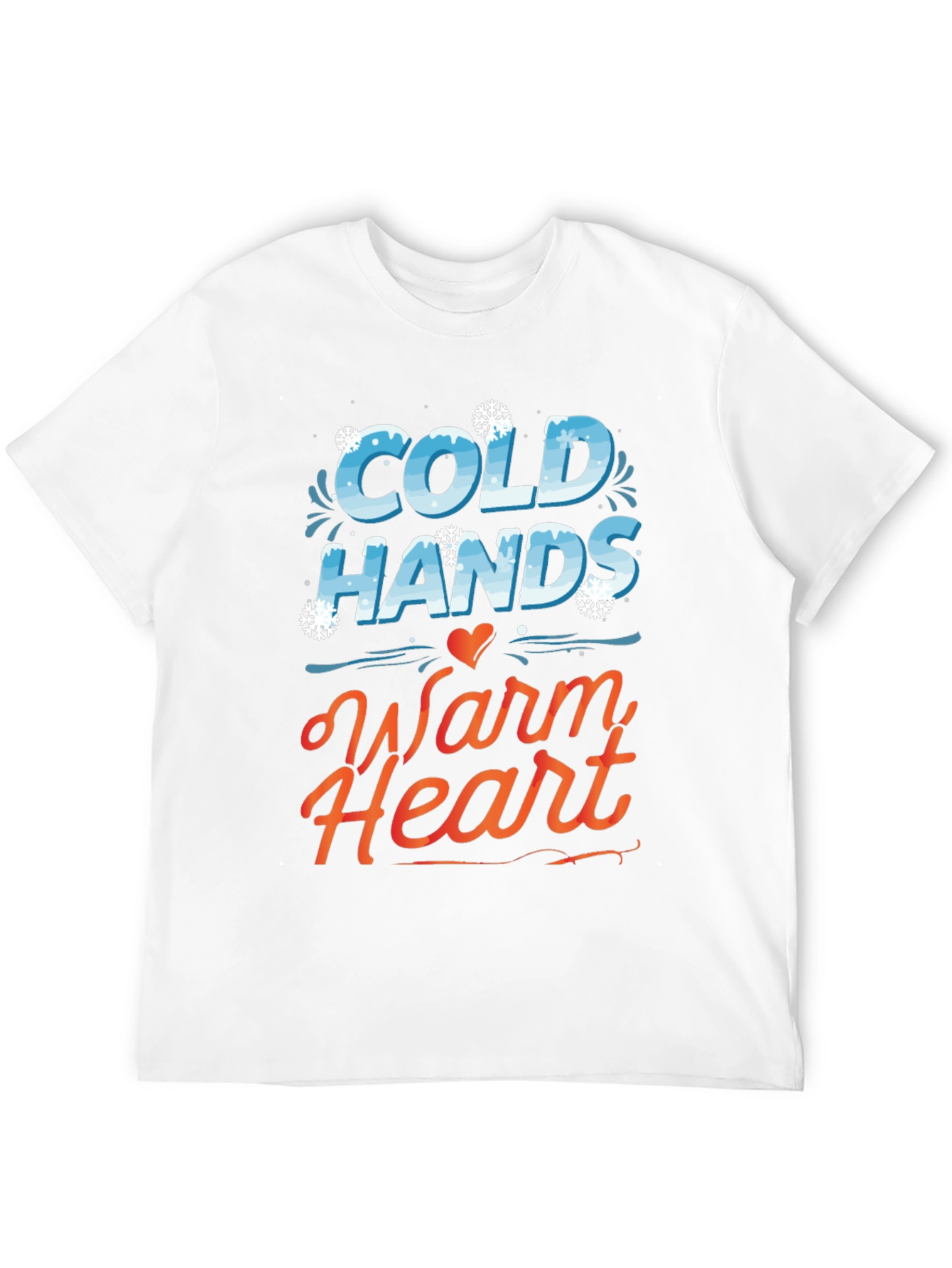 Cold Hands Warm Heart Graphic Tee