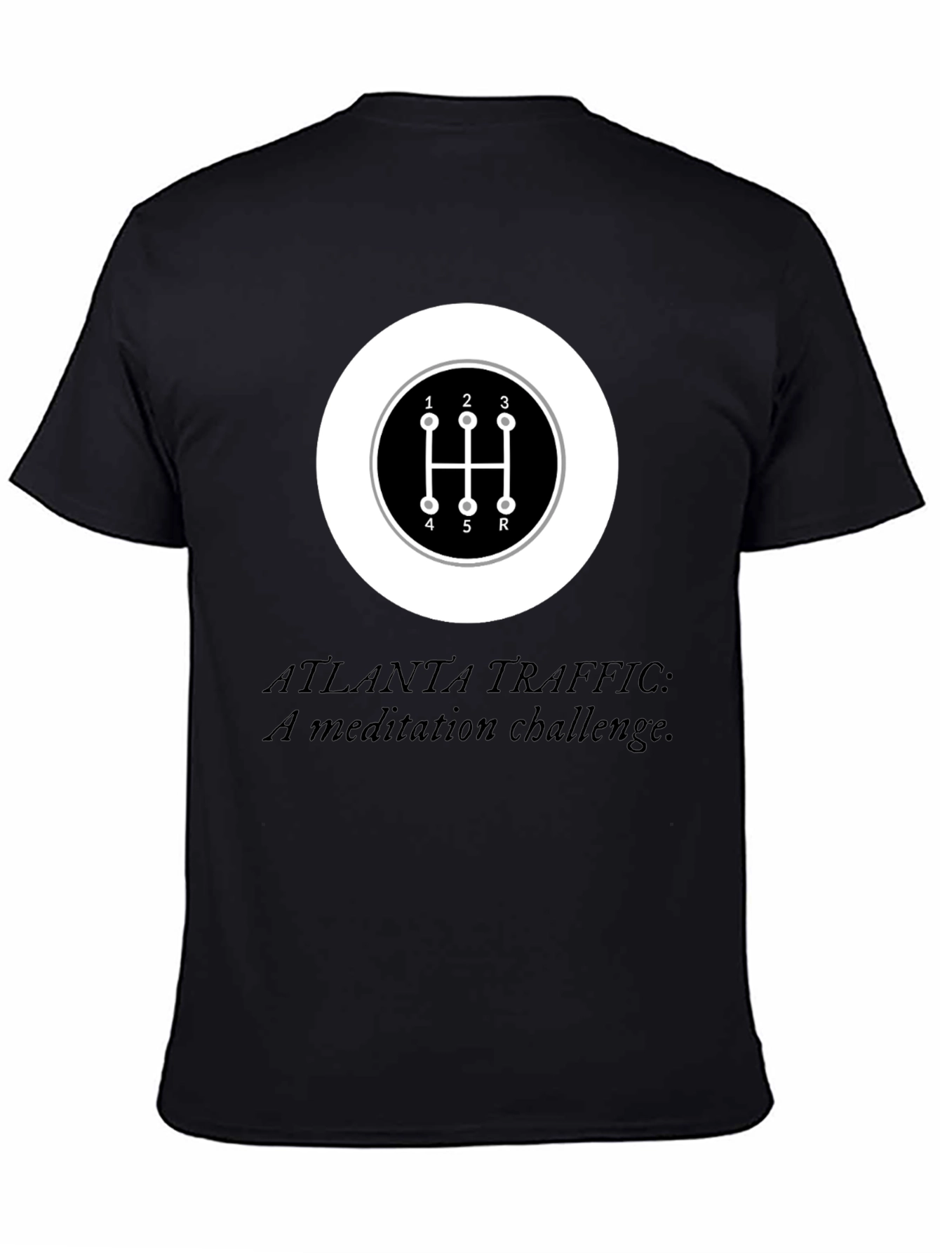 Atlanta Traffic Meditation T-Shirt - Manual Shift Design