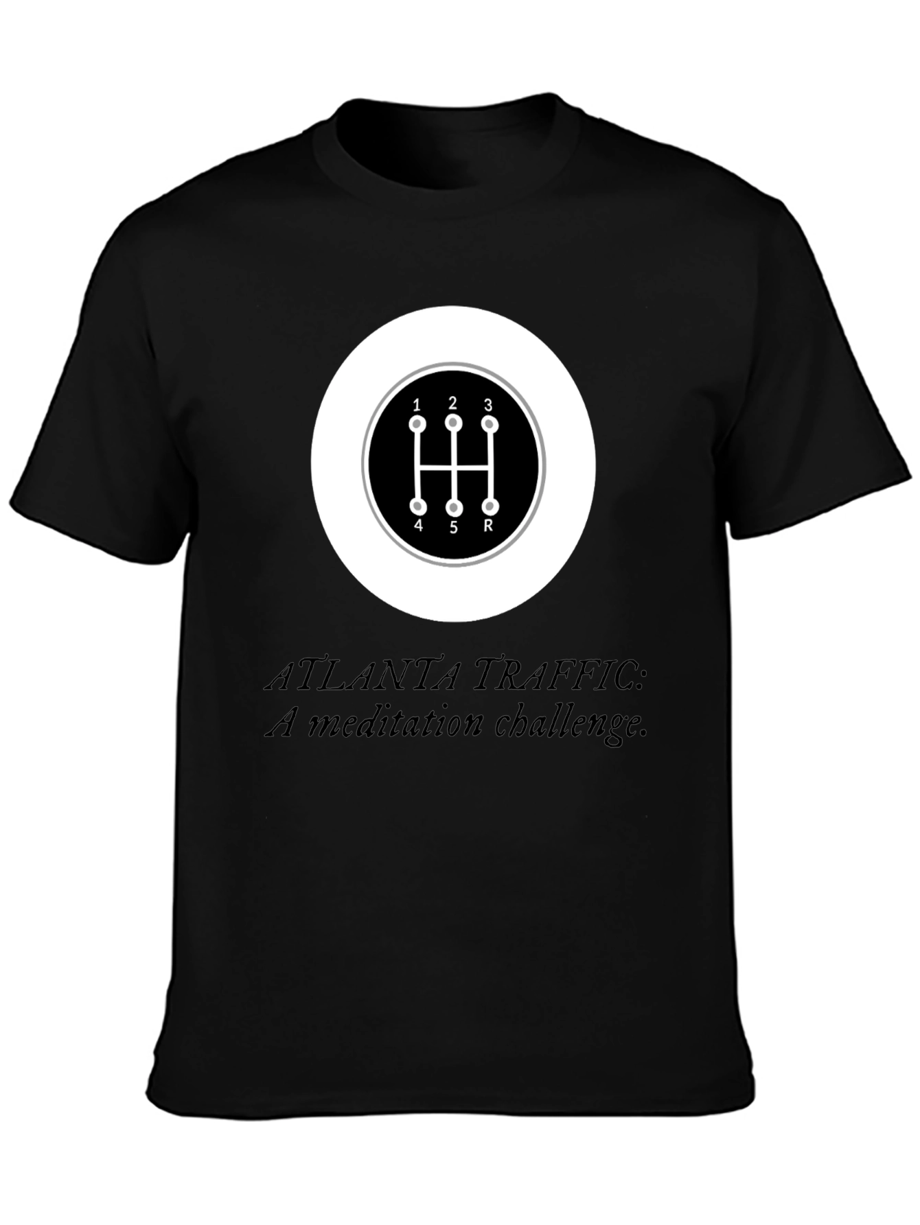 Atlanta Traffic Meditation T-Shirt - Manual Shift Design