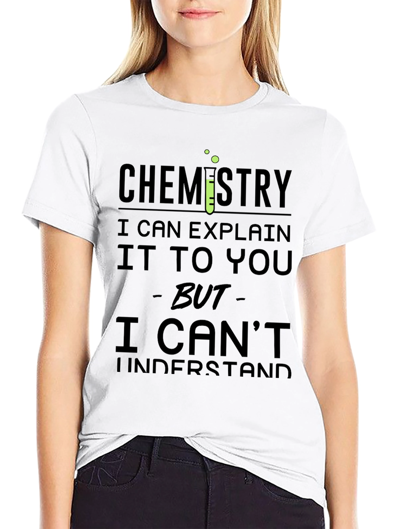 Chemistry Humor T-Shirt - Explain Not Understand