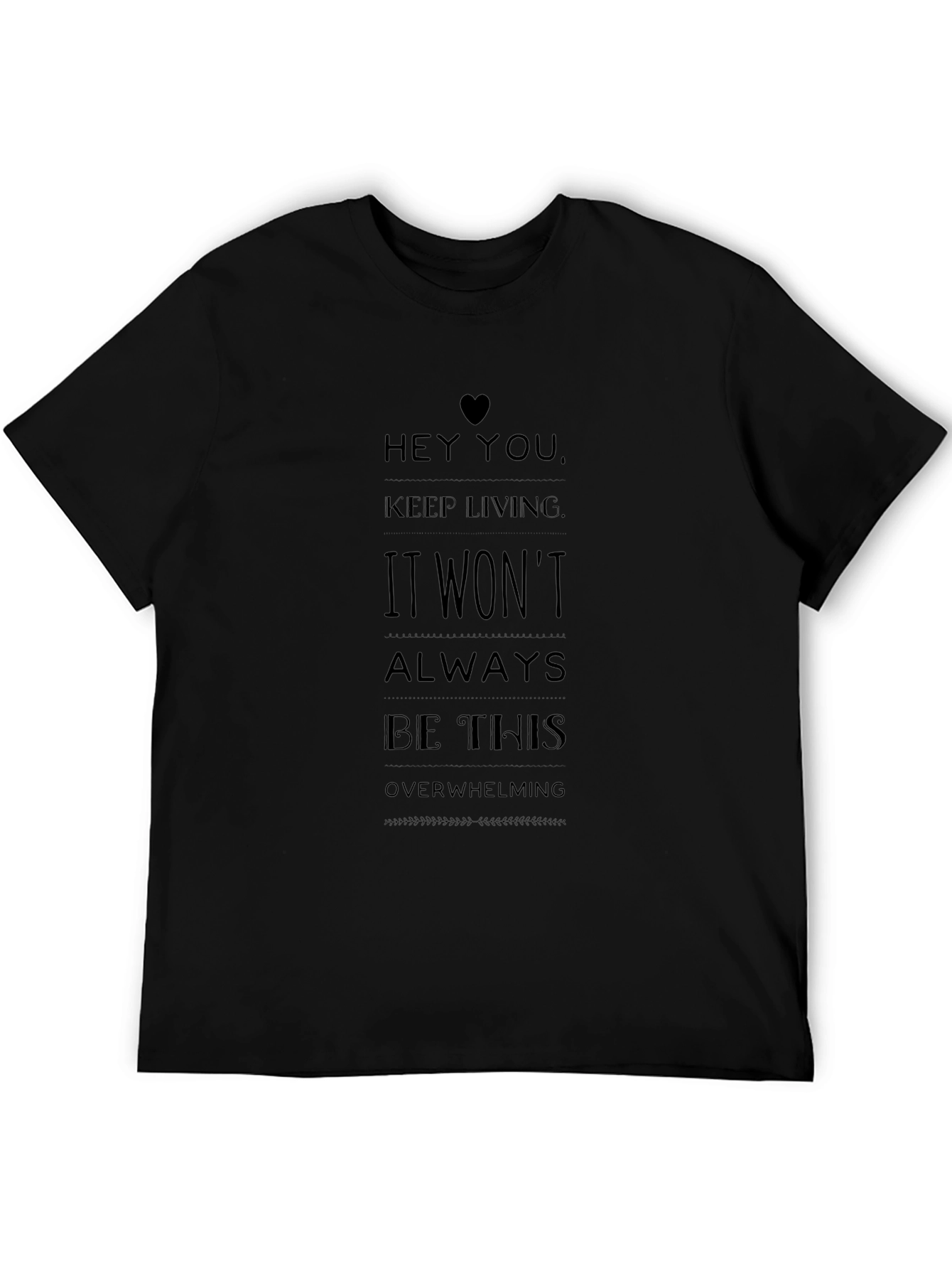 Inspirational Message Black T-Shirt - Keep Living