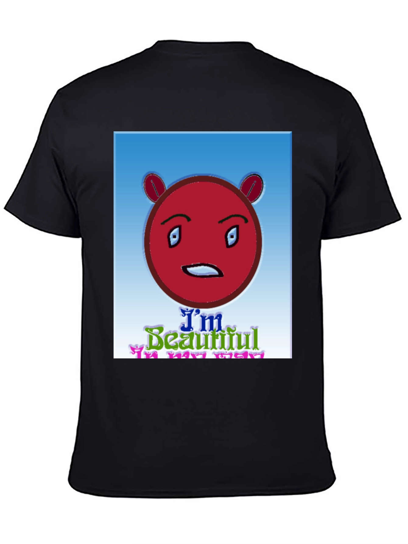 Unique Graphic Tee - Im Beautiful In My Way