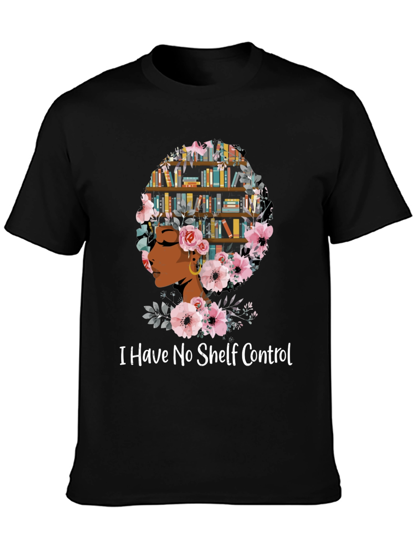 I Have No Shelf Control T-Shirt