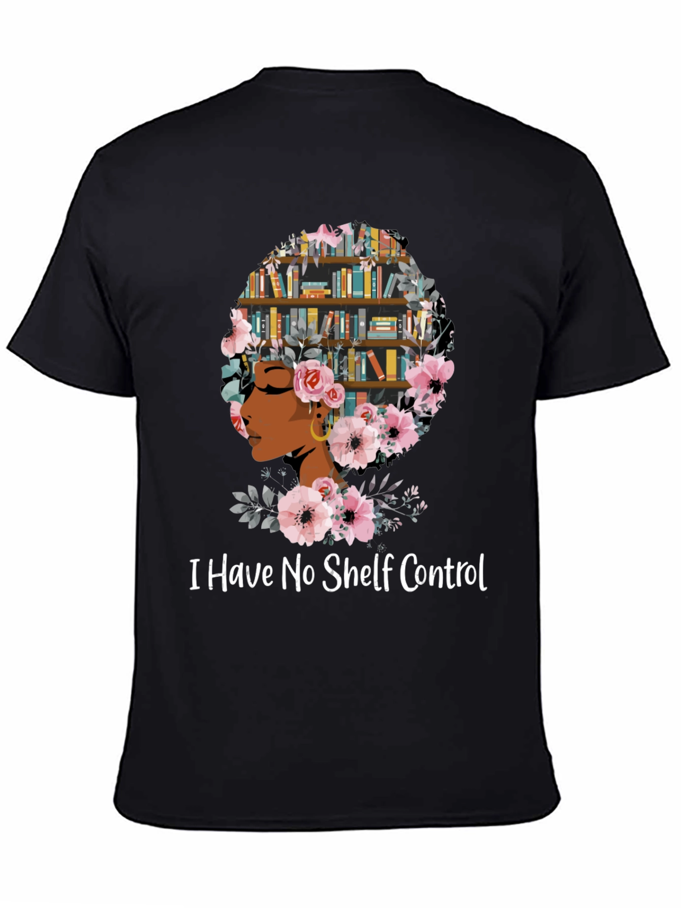 I Have No Shelf Control T-Shirt