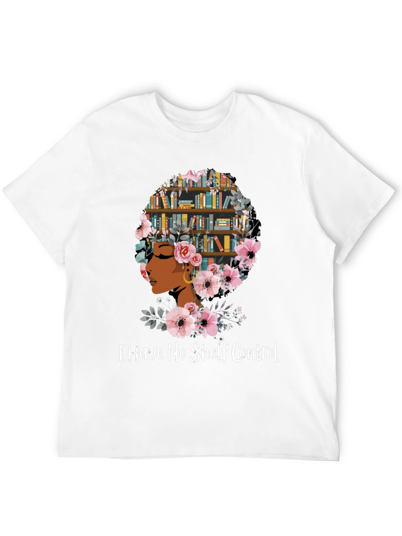 I Have No Shelf Control T-Shirt