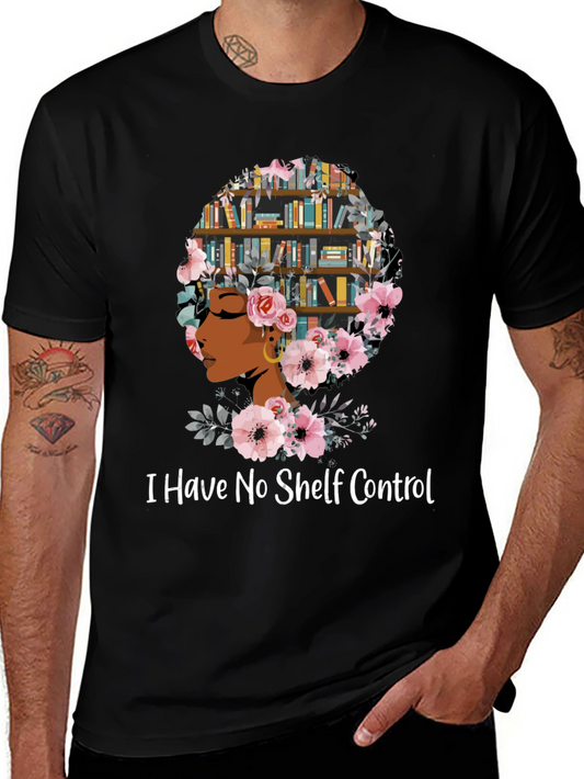 I Have No Shelf Control T-Shirt