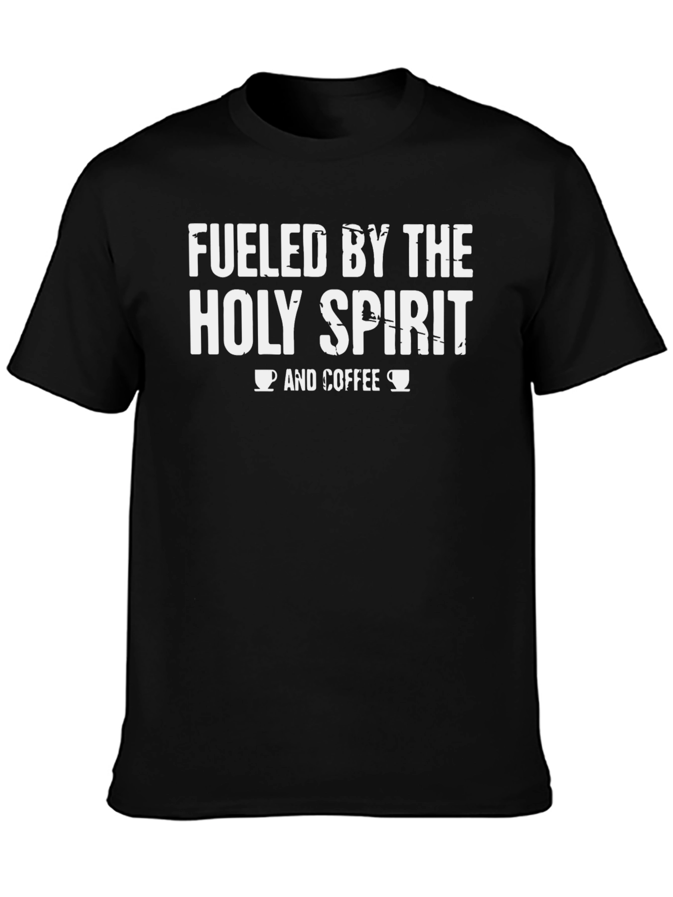 Fueled by the Holy Spirit and Coffee T-Shirt