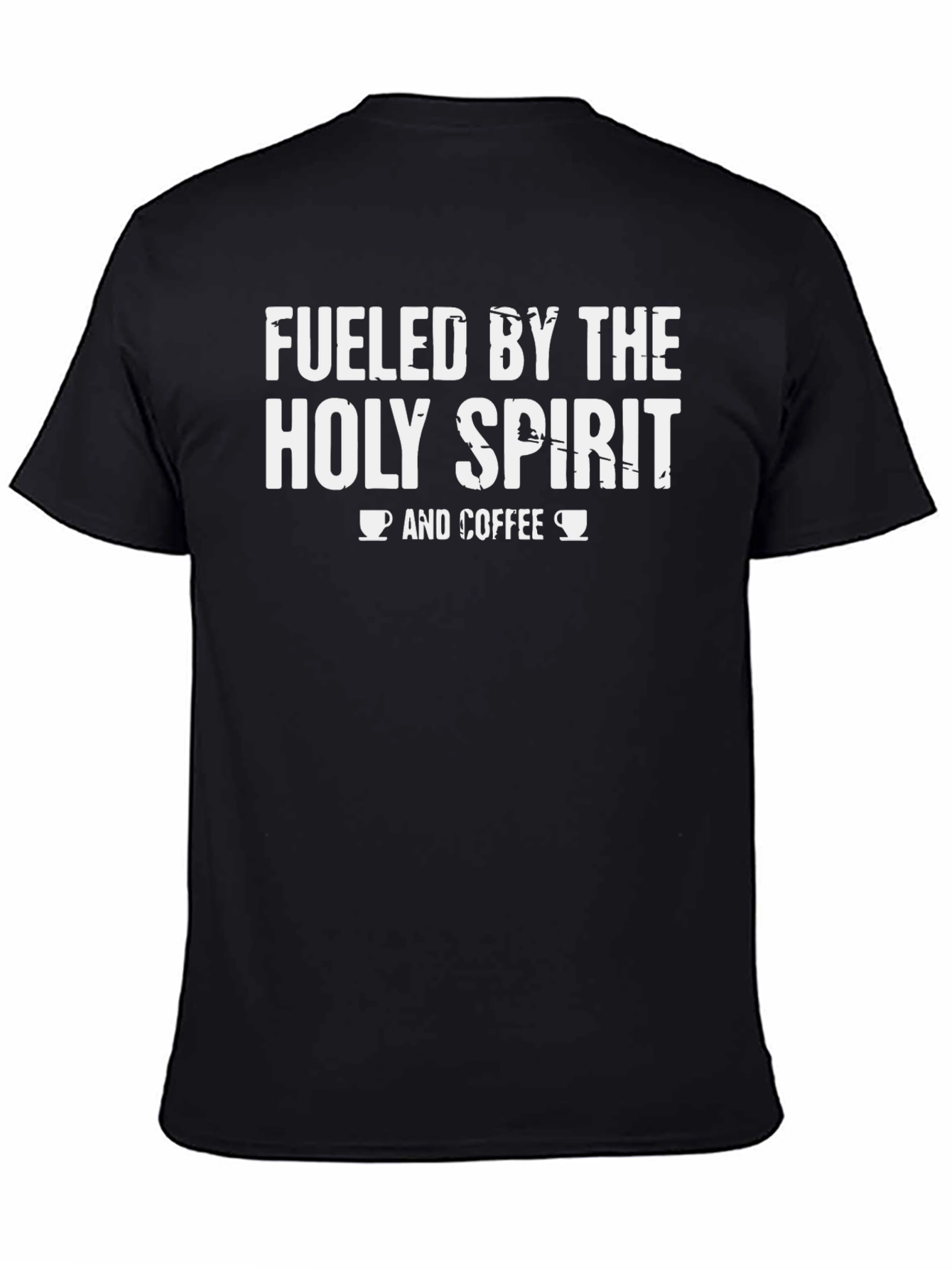 Fueled by the Holy Spirit and Coffee T-Shirt