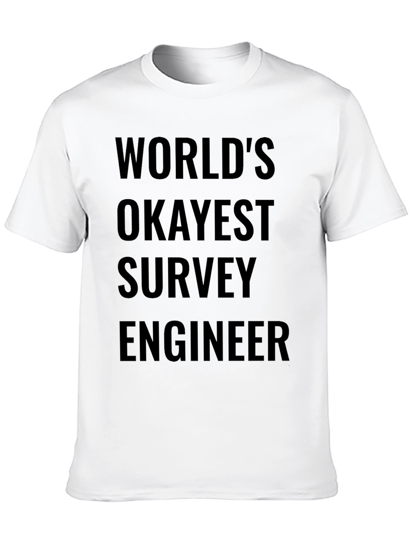 Worlds Okayest Survey Engineer - Funny T-Shirt