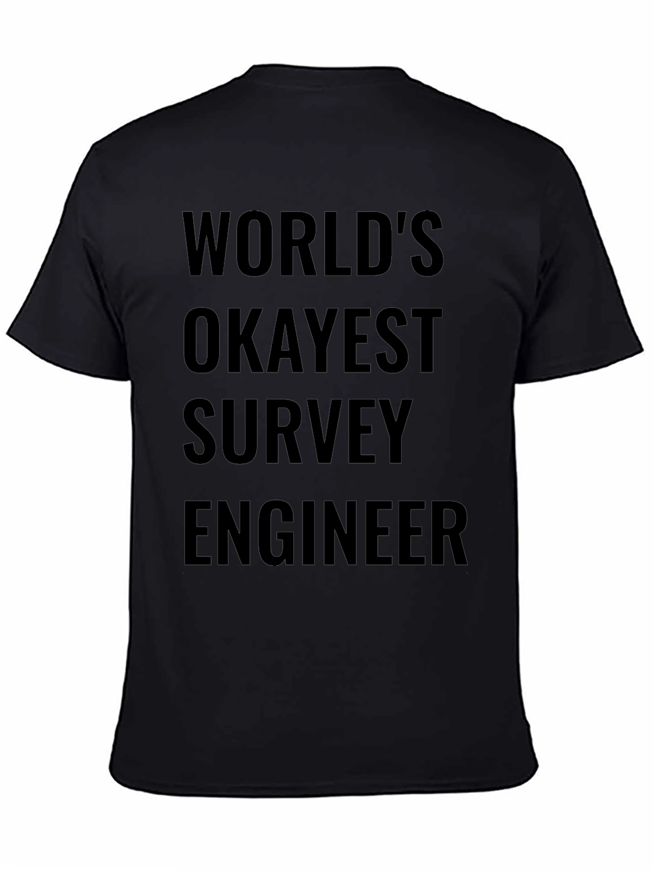 Worlds Okayest Survey Engineer - Funny T-Shirt
