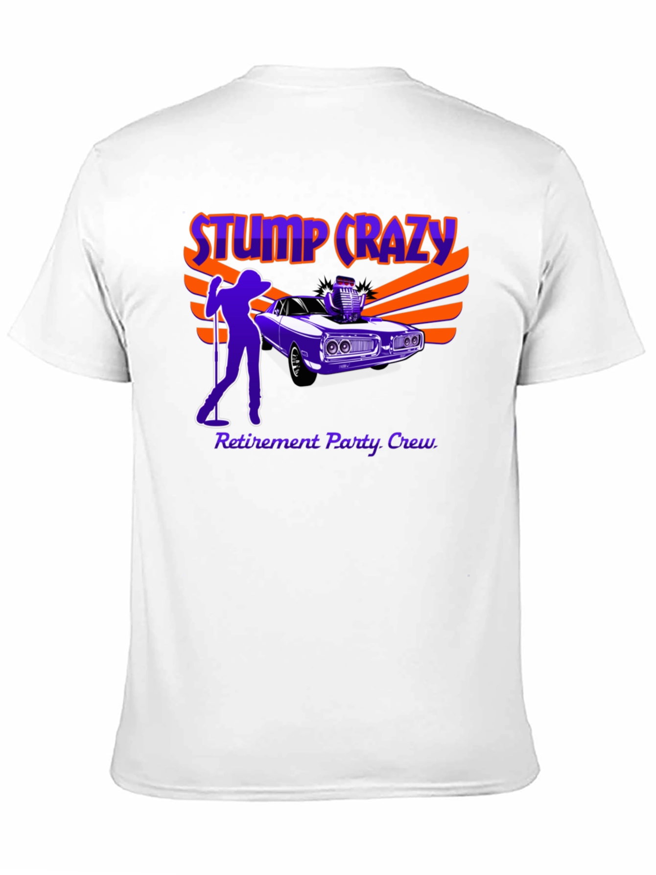 Stump Crazy Retirement Party Crew T-Shirt