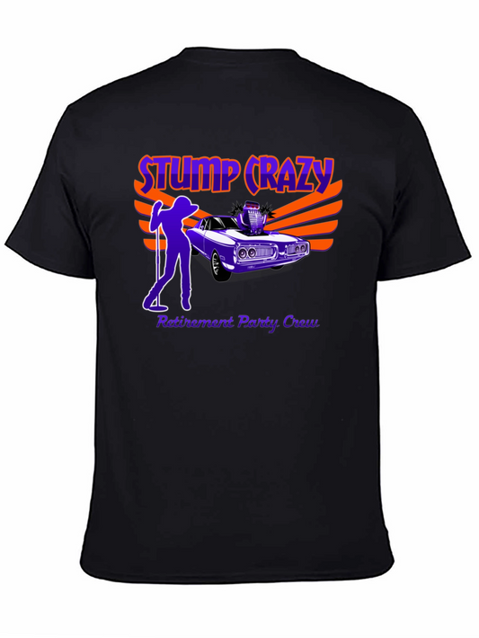 Stump Crazy Retirement Party Crew T-Shirt