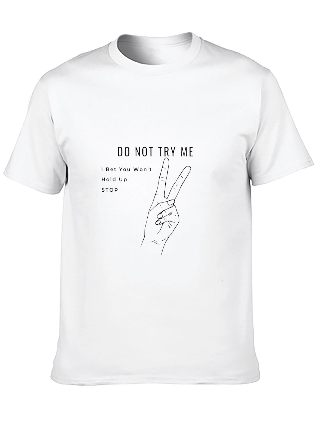 Do Not Try Me Graphic Print T-Shirt
