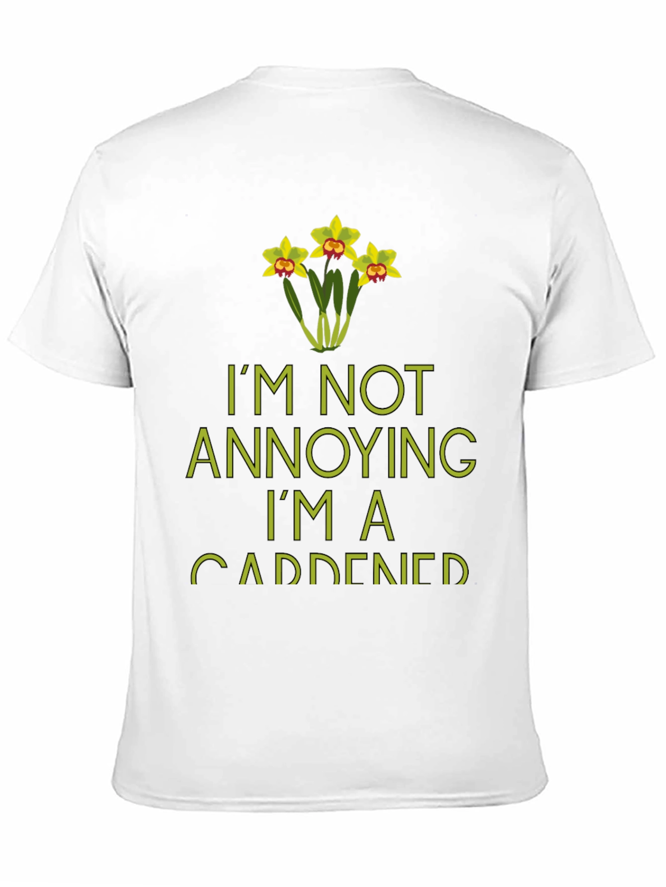 Im Not Annoying Im A Gardener T-Shirt