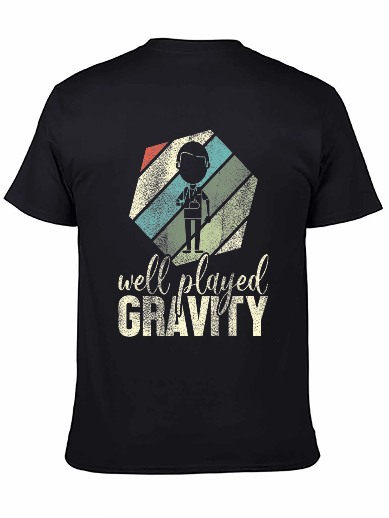 Well Played Gravity T-Shirt - Funny Doctor Design
