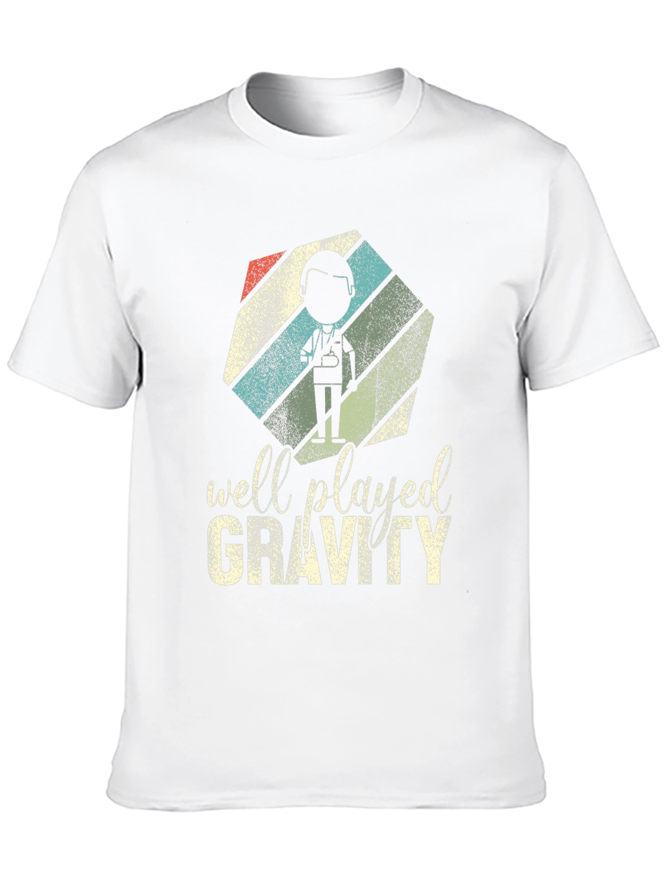 Well Played Gravity T-Shirt - Funny Doctor Design