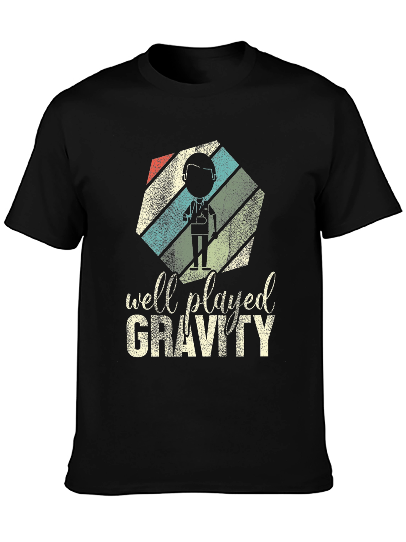 Well Played Gravity T-Shirt - Funny Doctor Design
