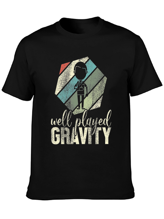 Well Played Gravity T-Shirt - Funny Doctor Design