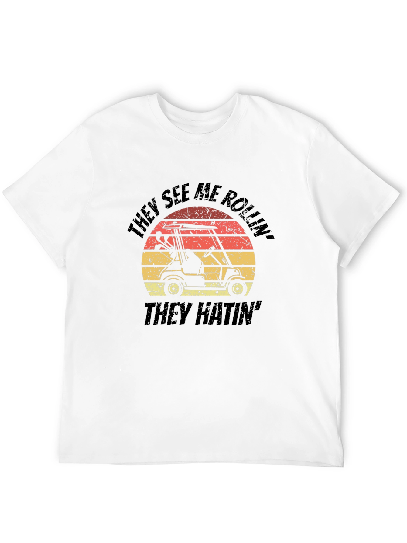 Golf Cart T-Shirt - They See Me Rollin Design