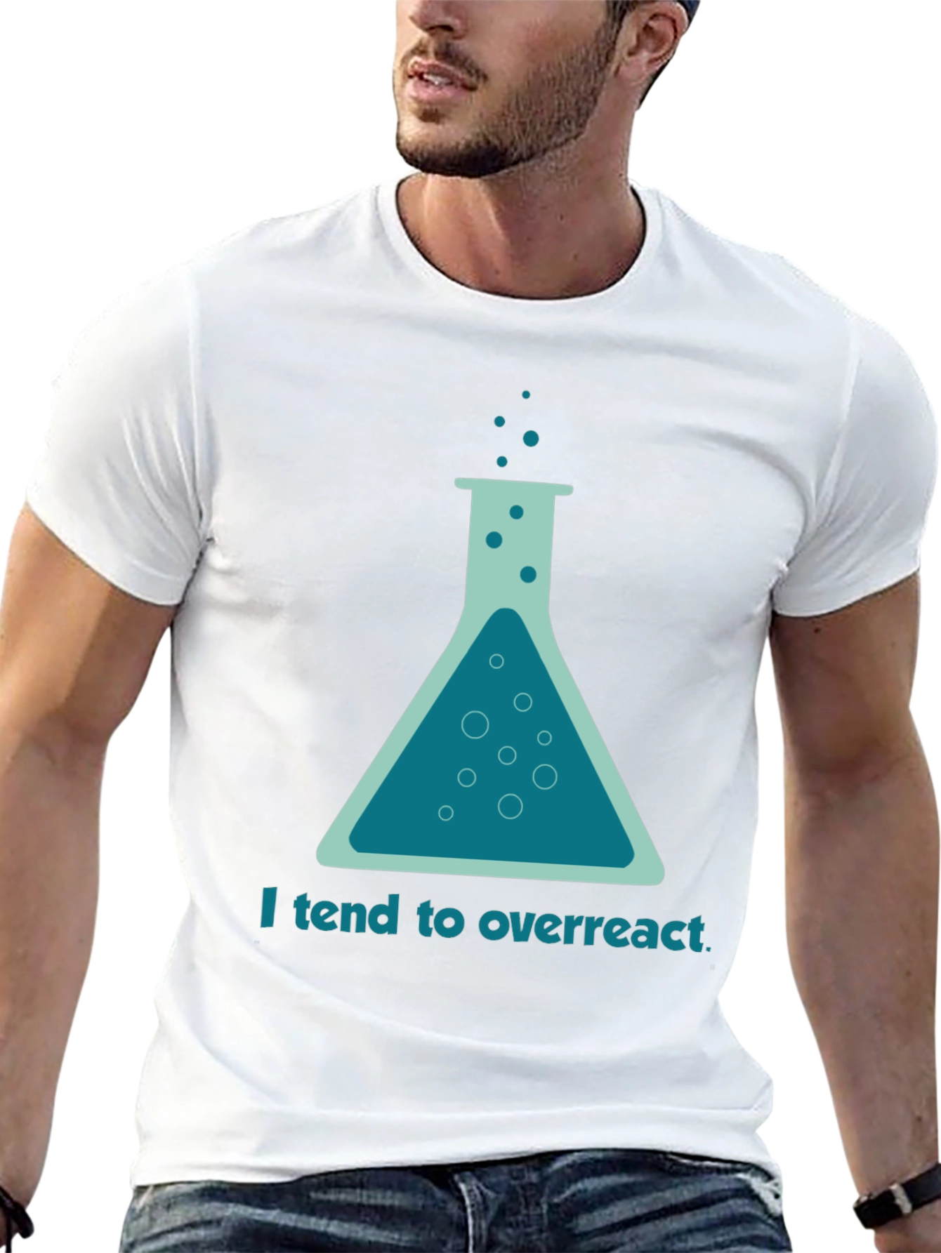 Funny Science T-Shirt - I Tend To Overreact