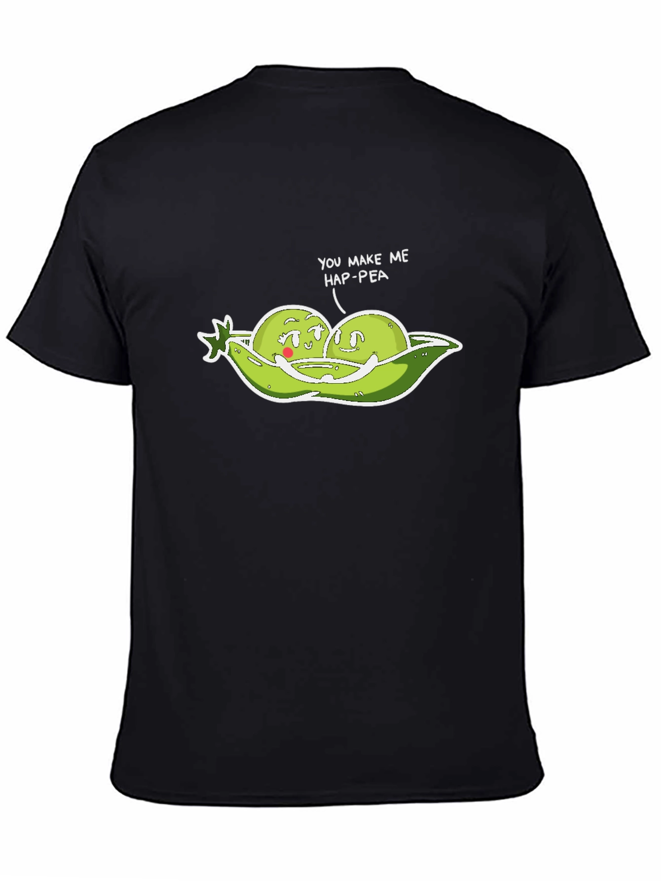 You Make Me Hap-Pea Funny T-Shirt