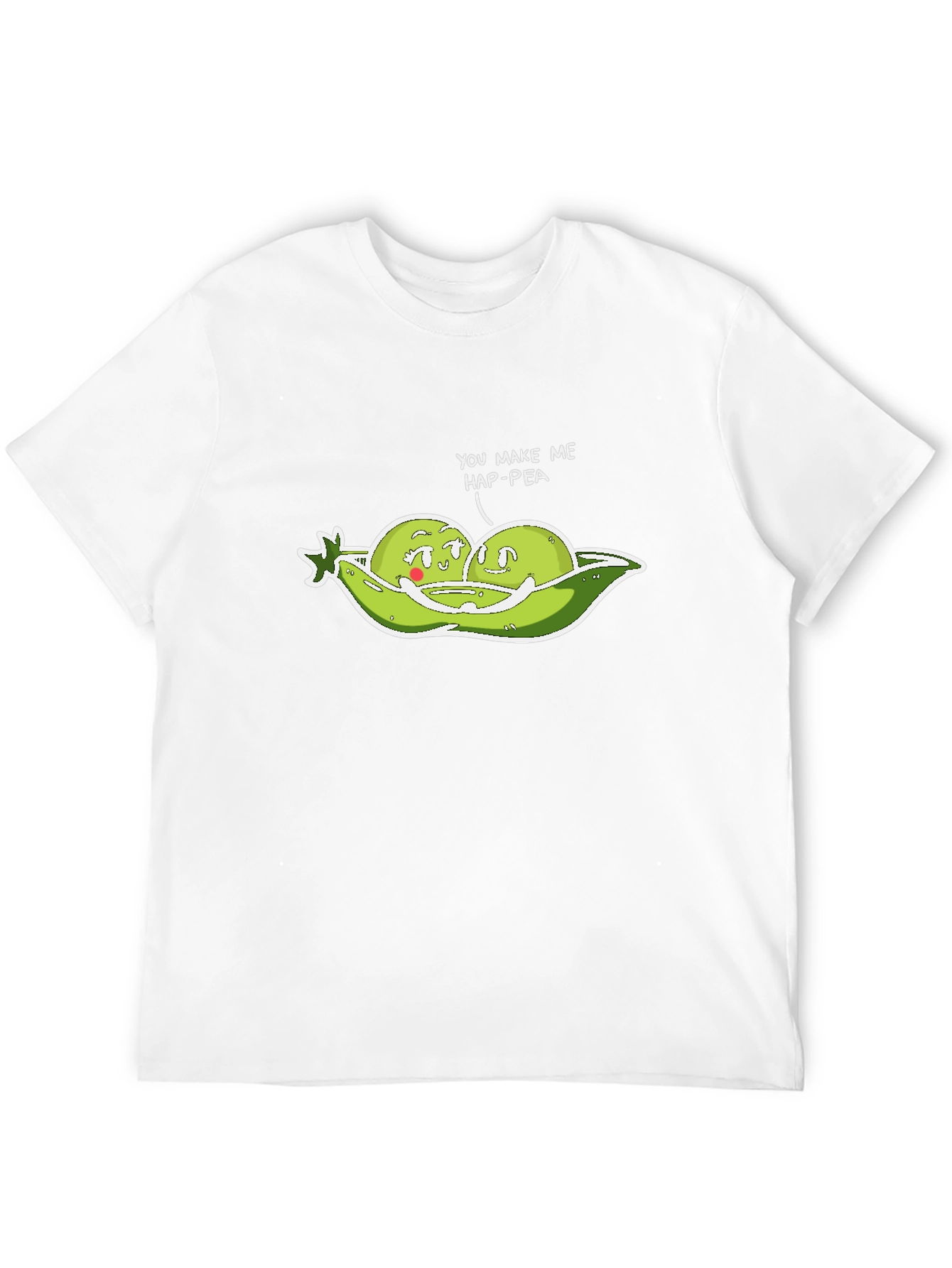 You Make Me Hap-Pea Funny T-Shirt