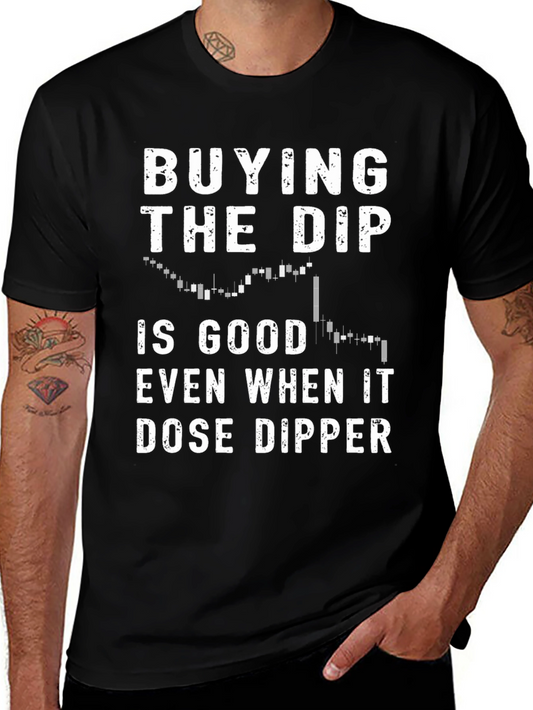 Buy the Dip T-Shirt - Stock Market Trader