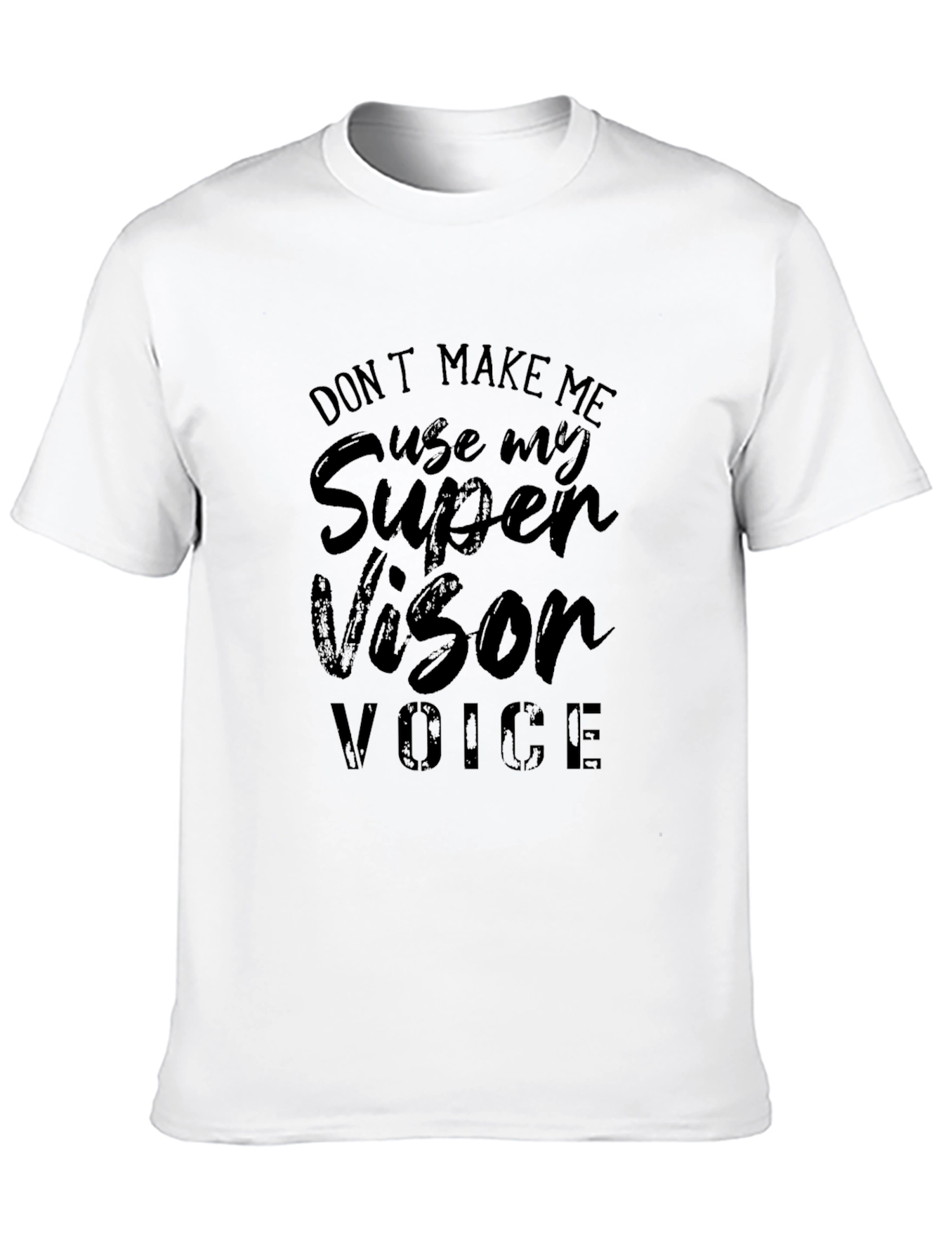 Supervisor Voice Funny Graphic Tee