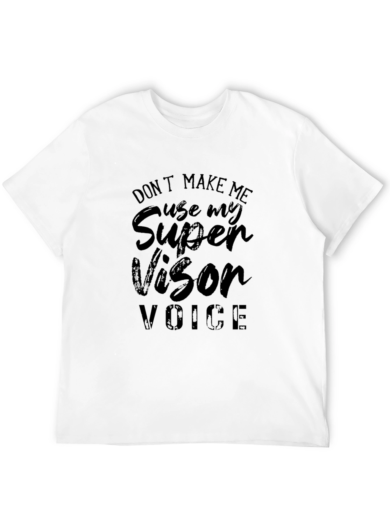 Supervisor Voice Funny Graphic Tee