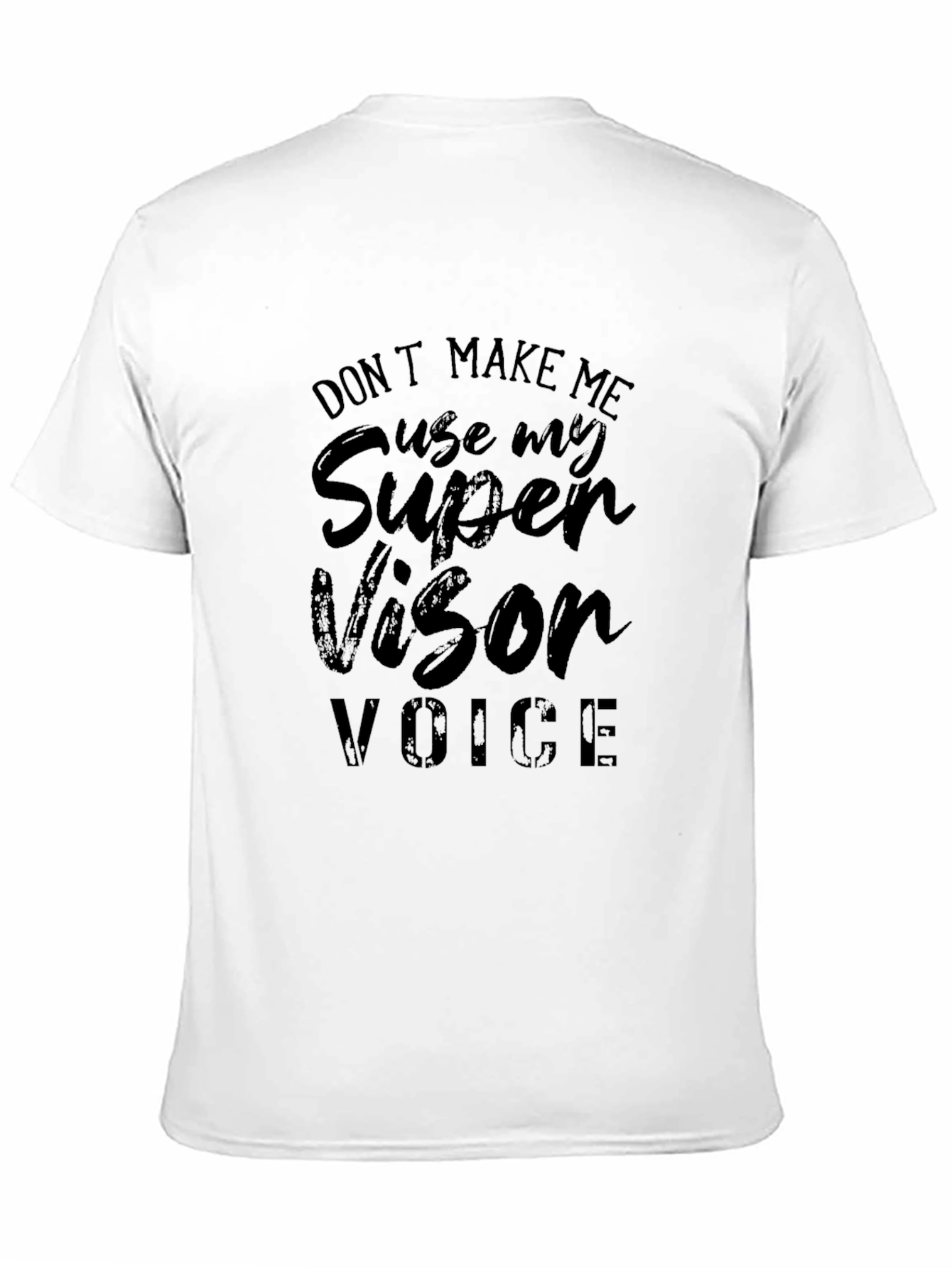 Supervisor Voice Funny Graphic Tee