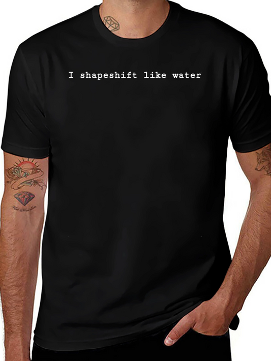I Shapeshift Like Water Black T-Shirt
