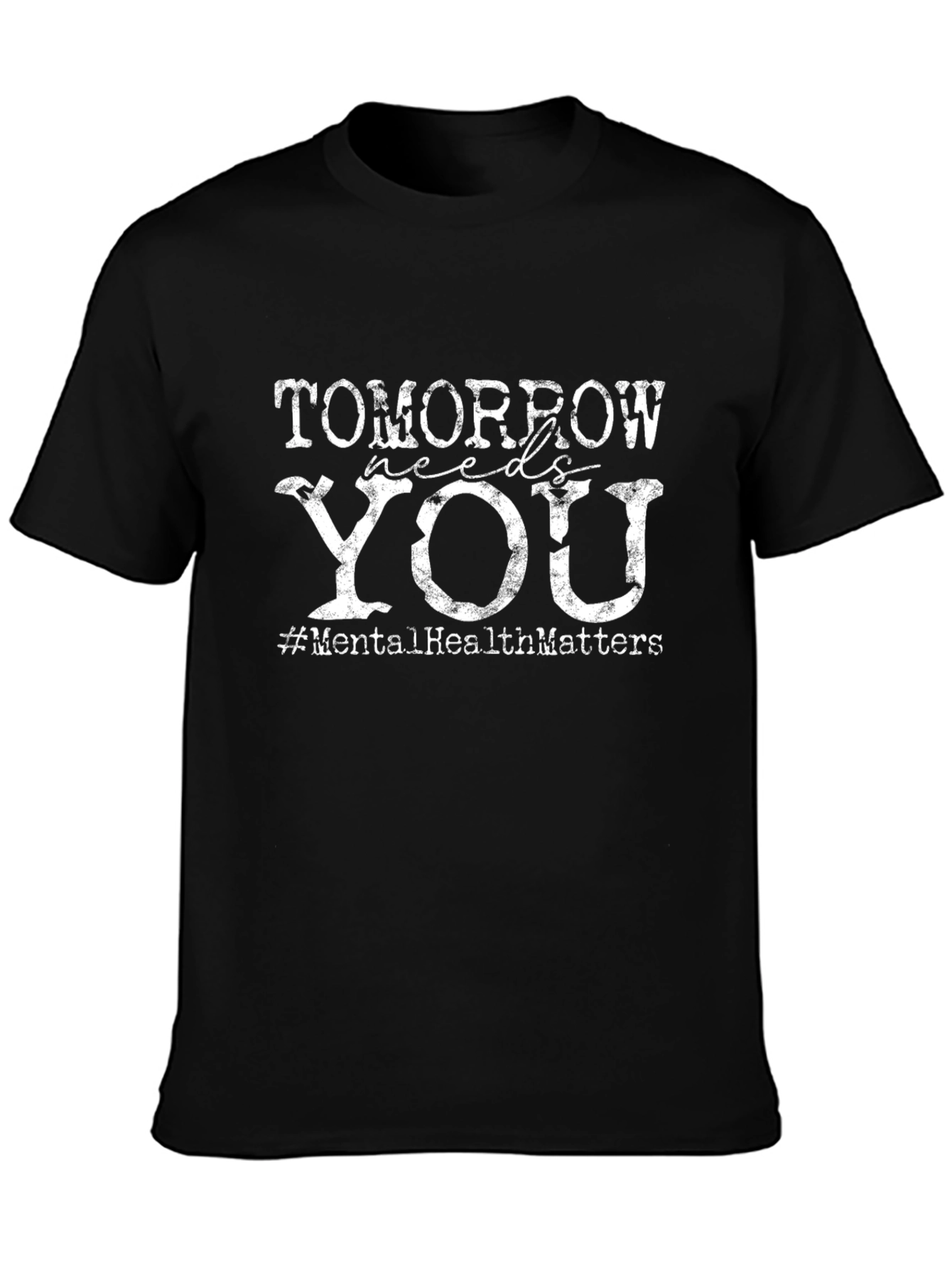 Tomorrow Needs You Mental Health Matters T-Shirt