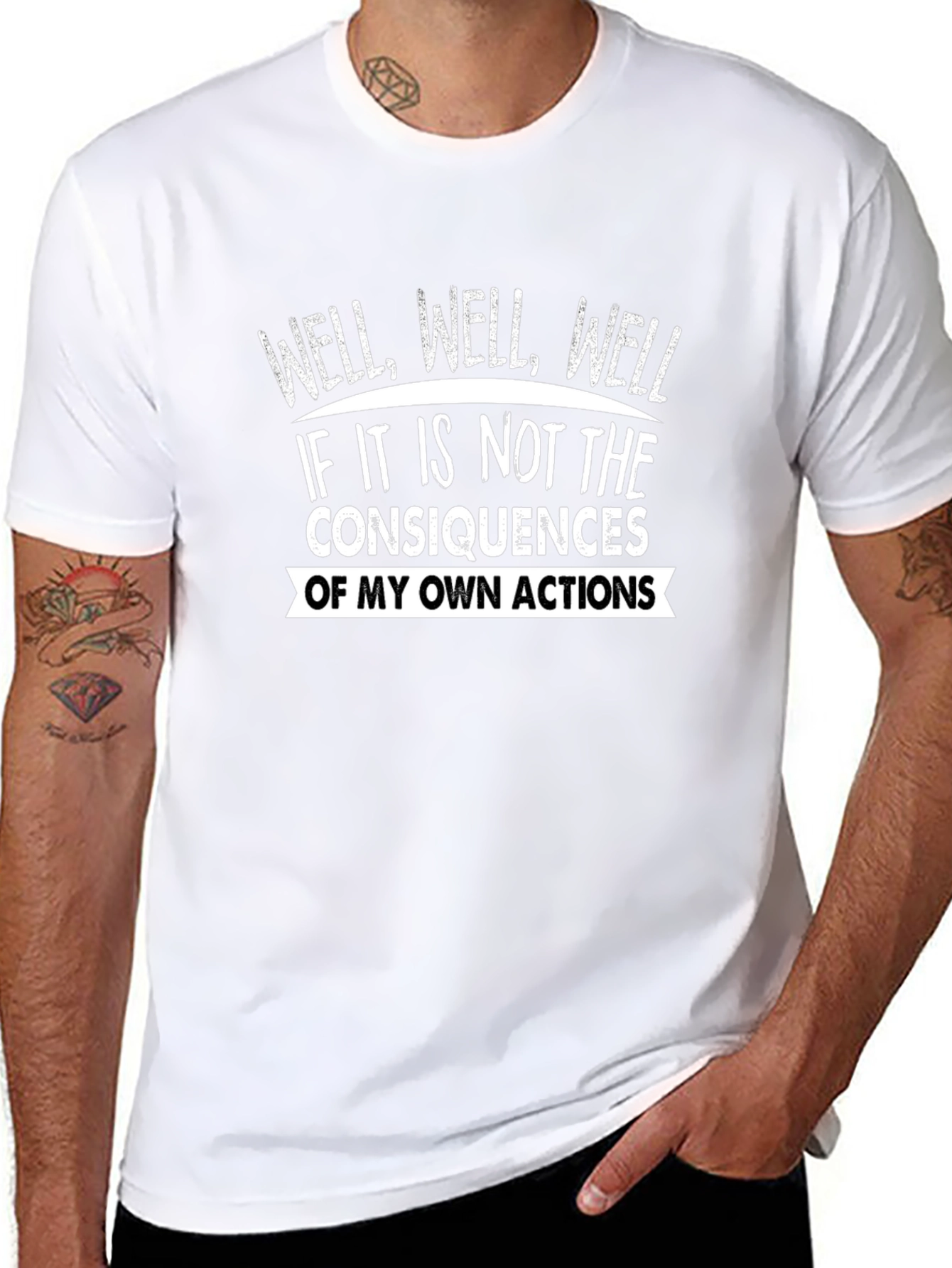 Well Well Well T-Shirt Funny Consequences Graphic Tee