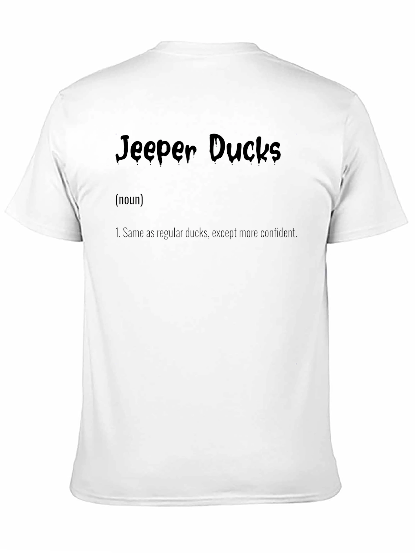 Jeepers Ducks Definition Tee - Confident Duck Lovers T-Shirt