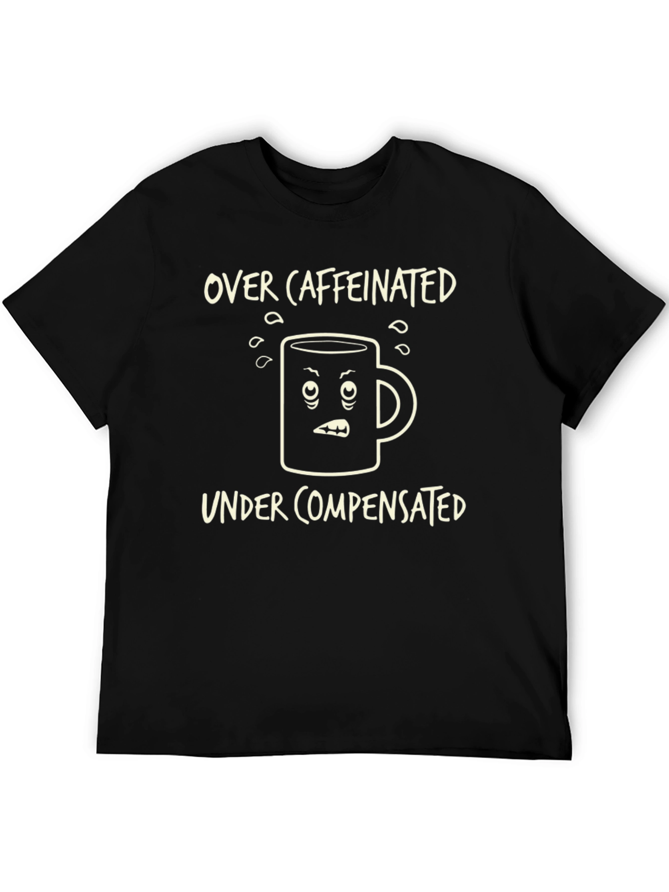 Over Caffeinated Under Compensated Graphic Tee