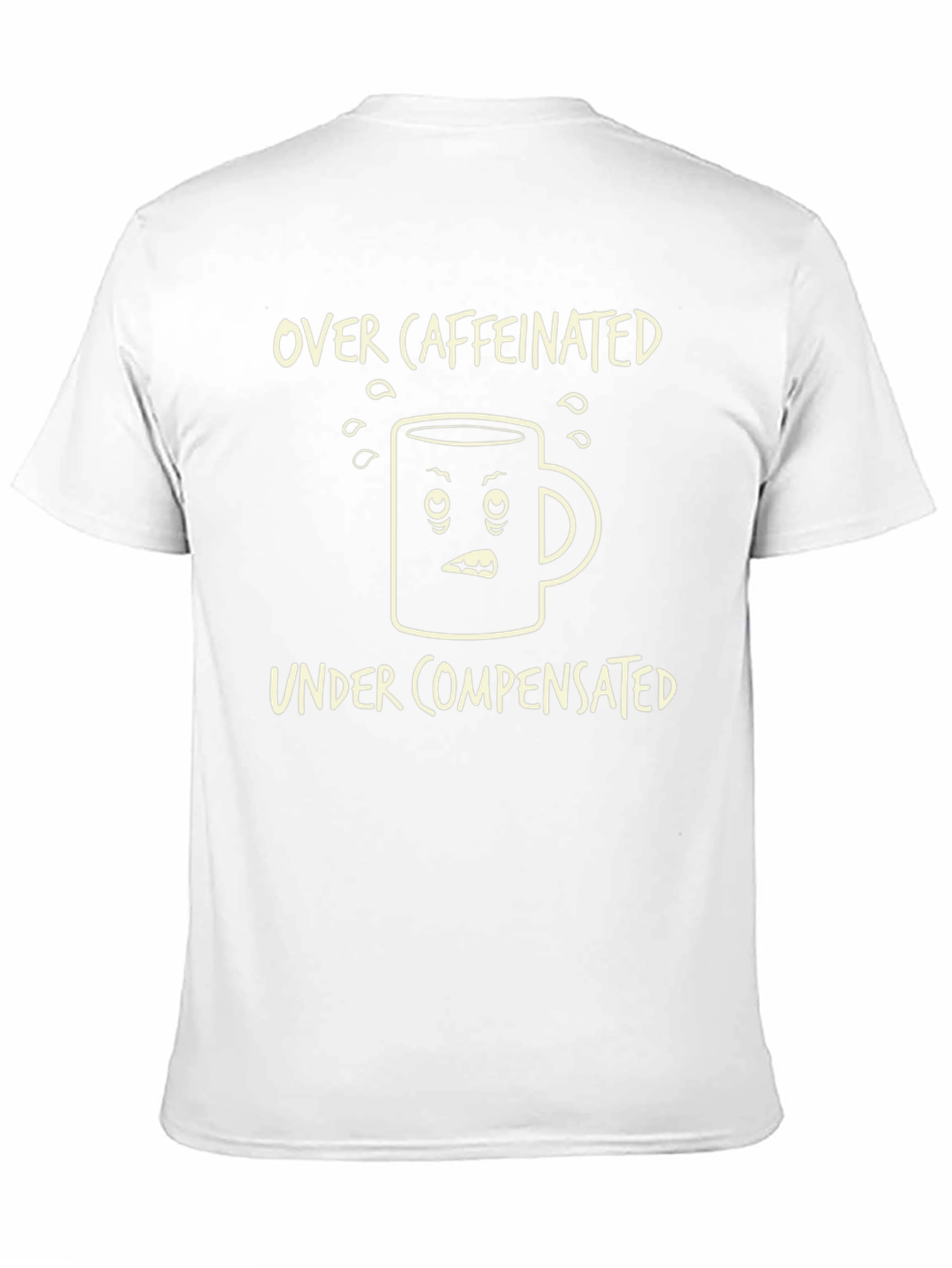 Over Caffeinated Under Compensated Graphic Tee