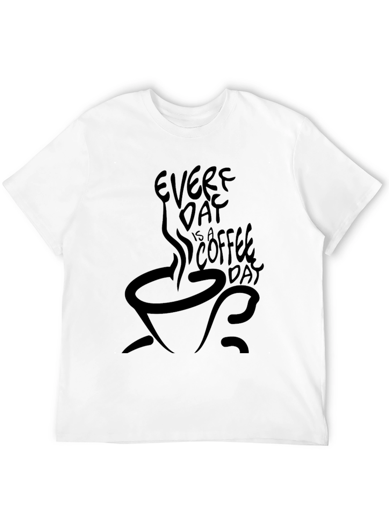 Every Day Is A Coffee Day Black T-Shirt