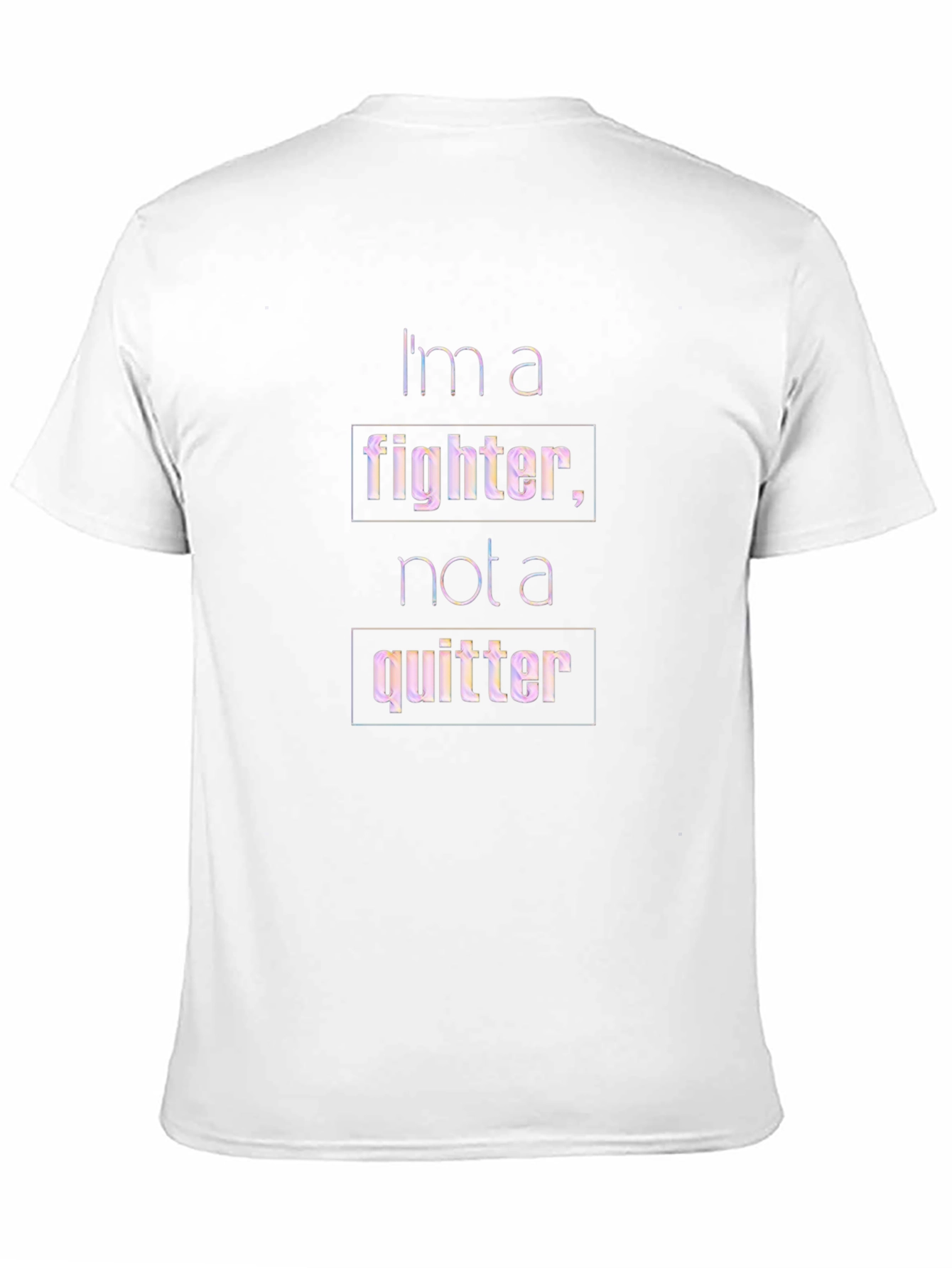 Im a Fighter Not a Quitter T-Shirt