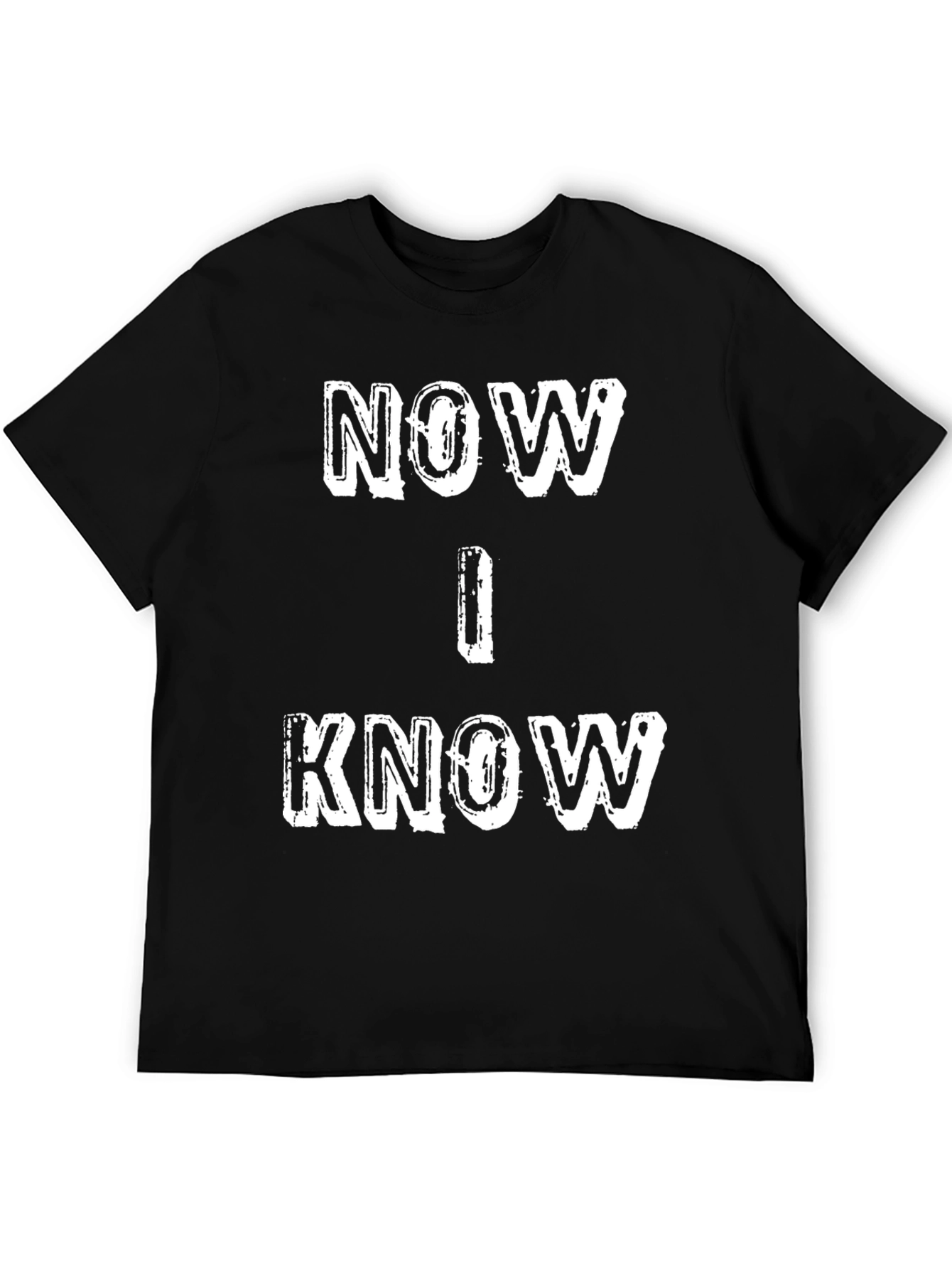 Now I Know Graphic T-Shirt