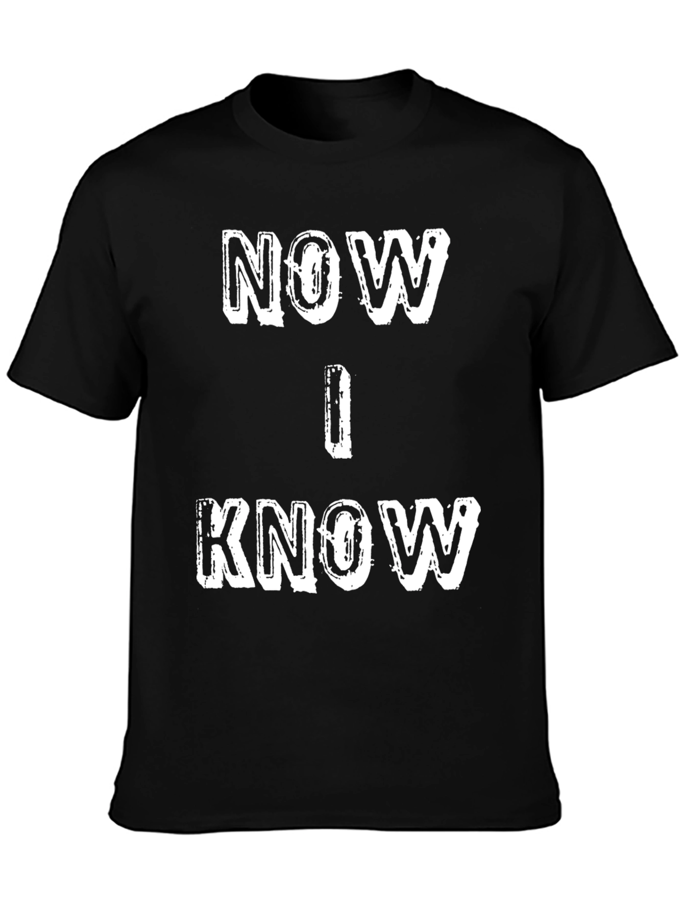 Now I Know Graphic T-Shirt