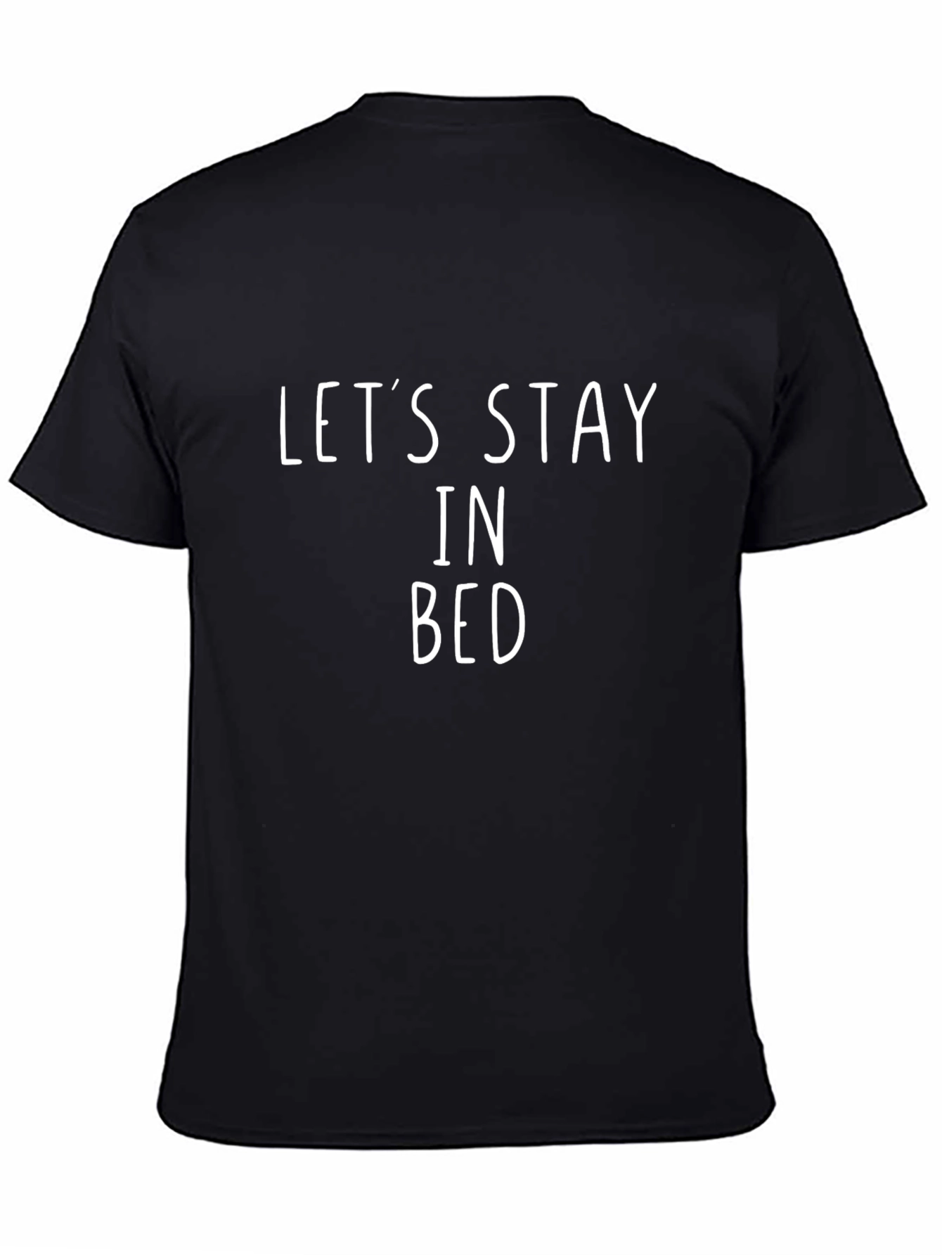 Lets Stay in Bed Black T-Shirt