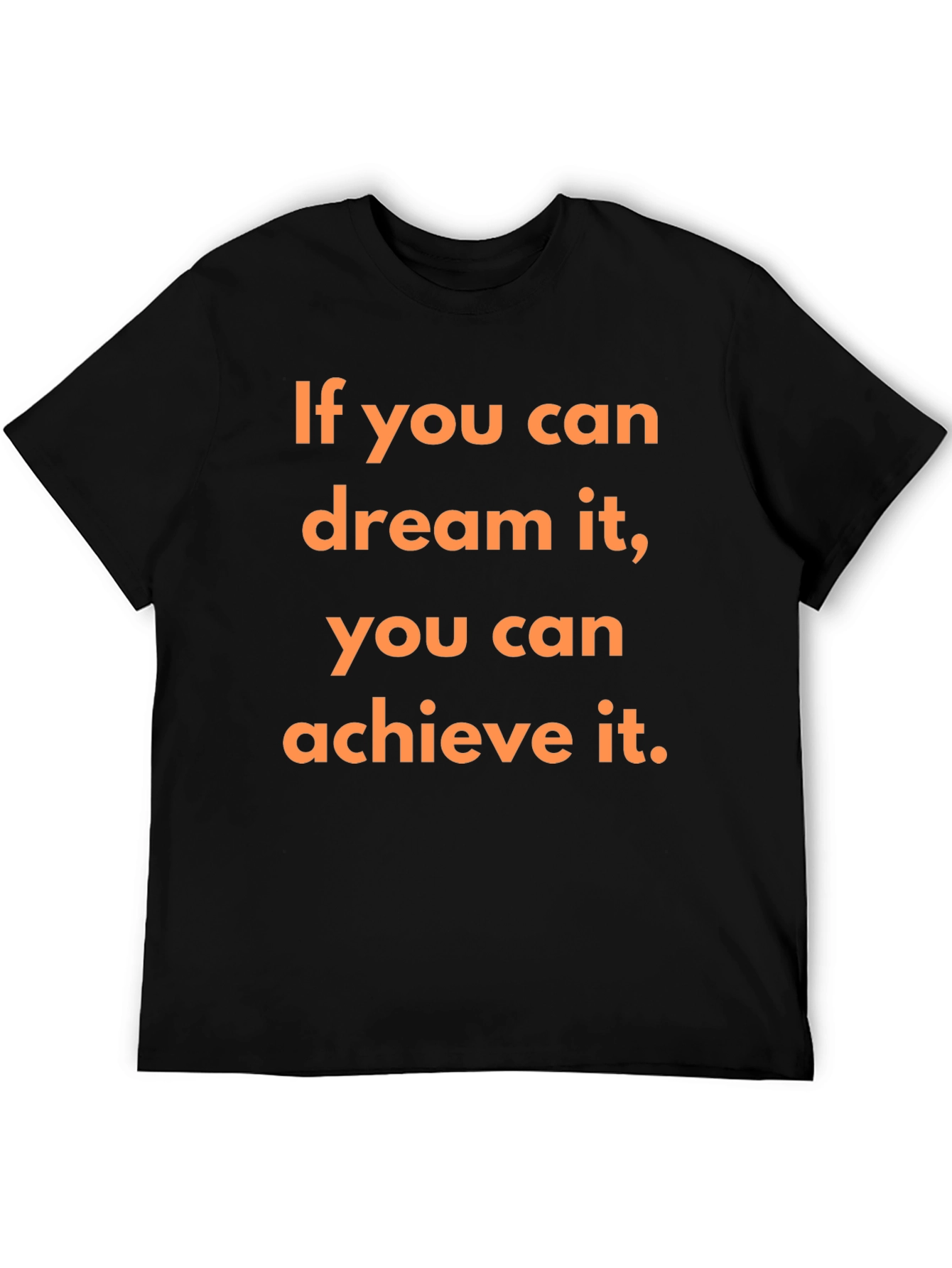 Motivational Dream Achieve Black T-Shirt