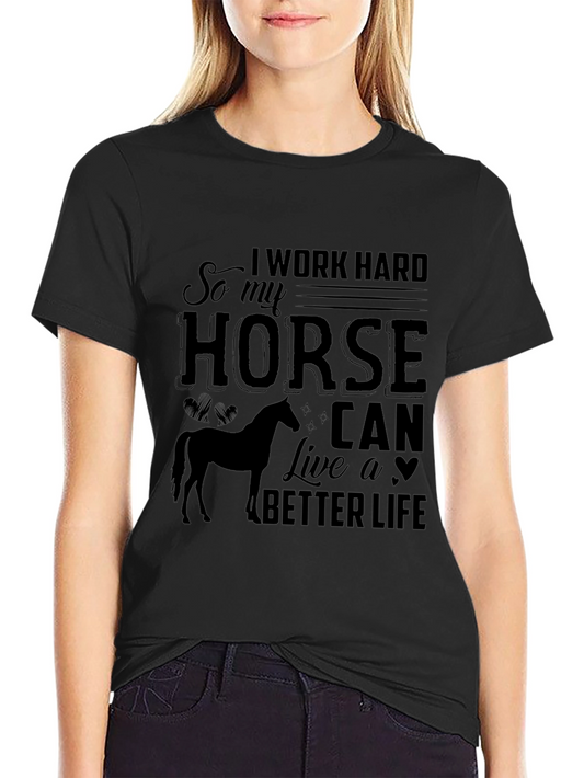 Work Hard for My Horse Tee