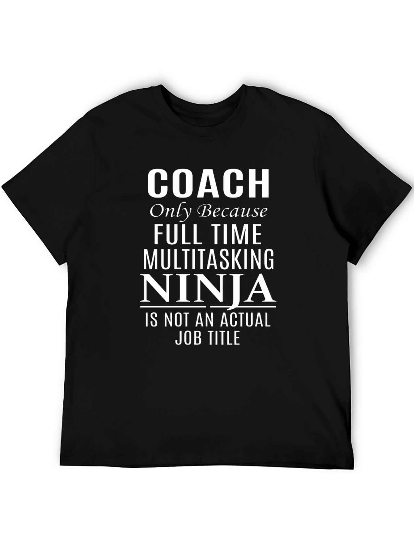 Coach Ninja T-Shirt - Funny Job Title Tee