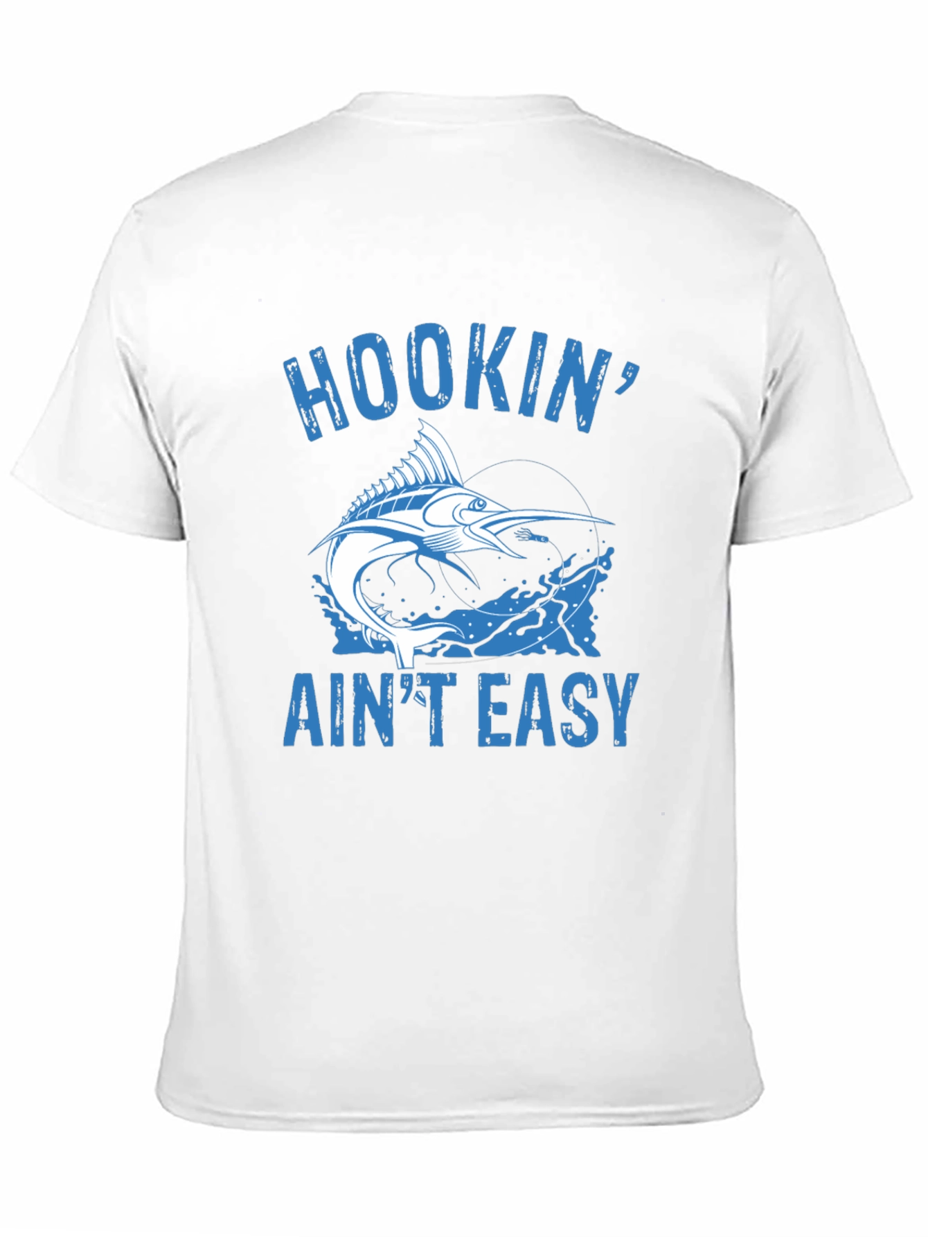 Hookin Aint Easy Fishing T-Shirt