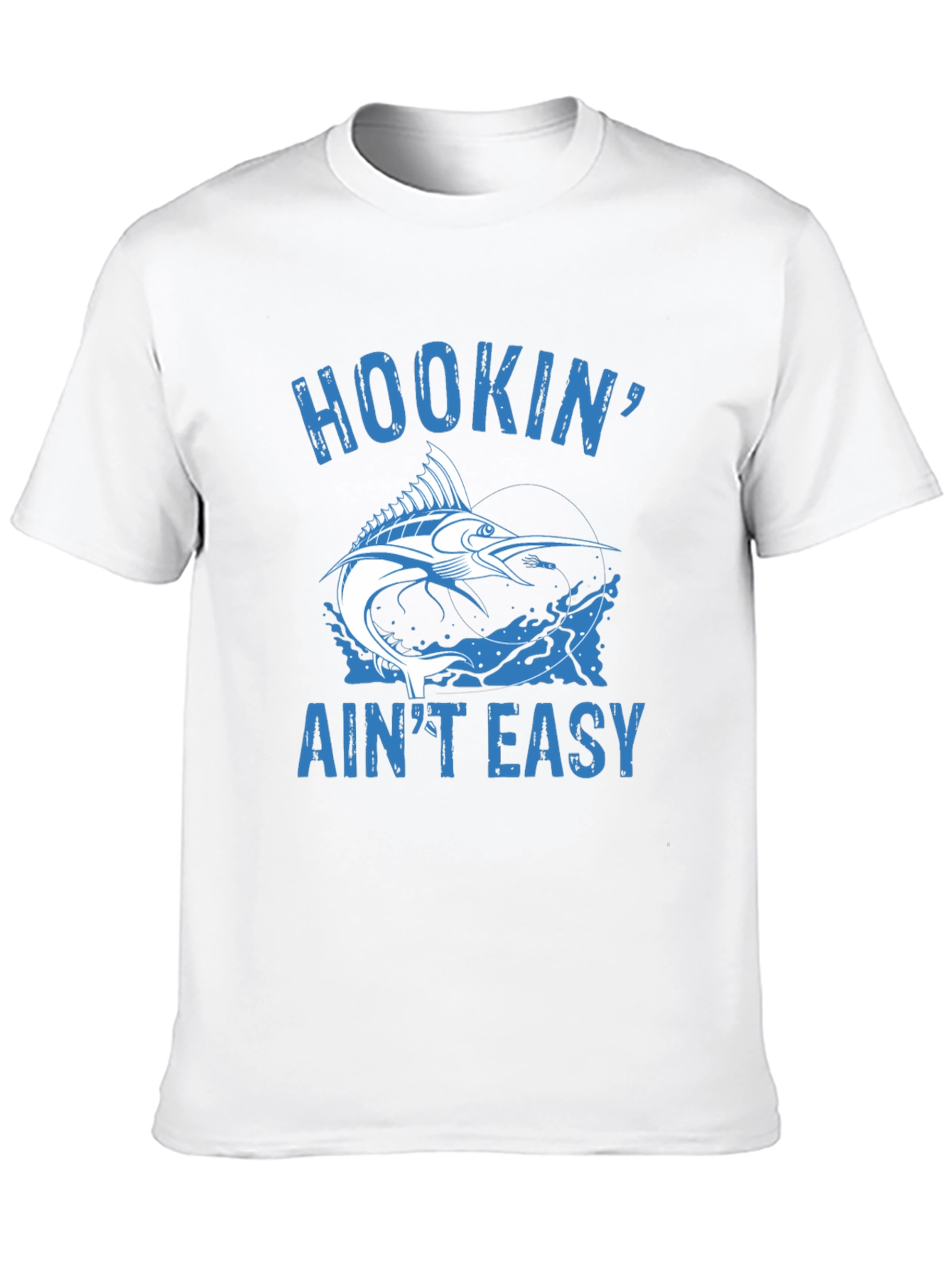 Hookin Aint Easy Fishing T-Shirt