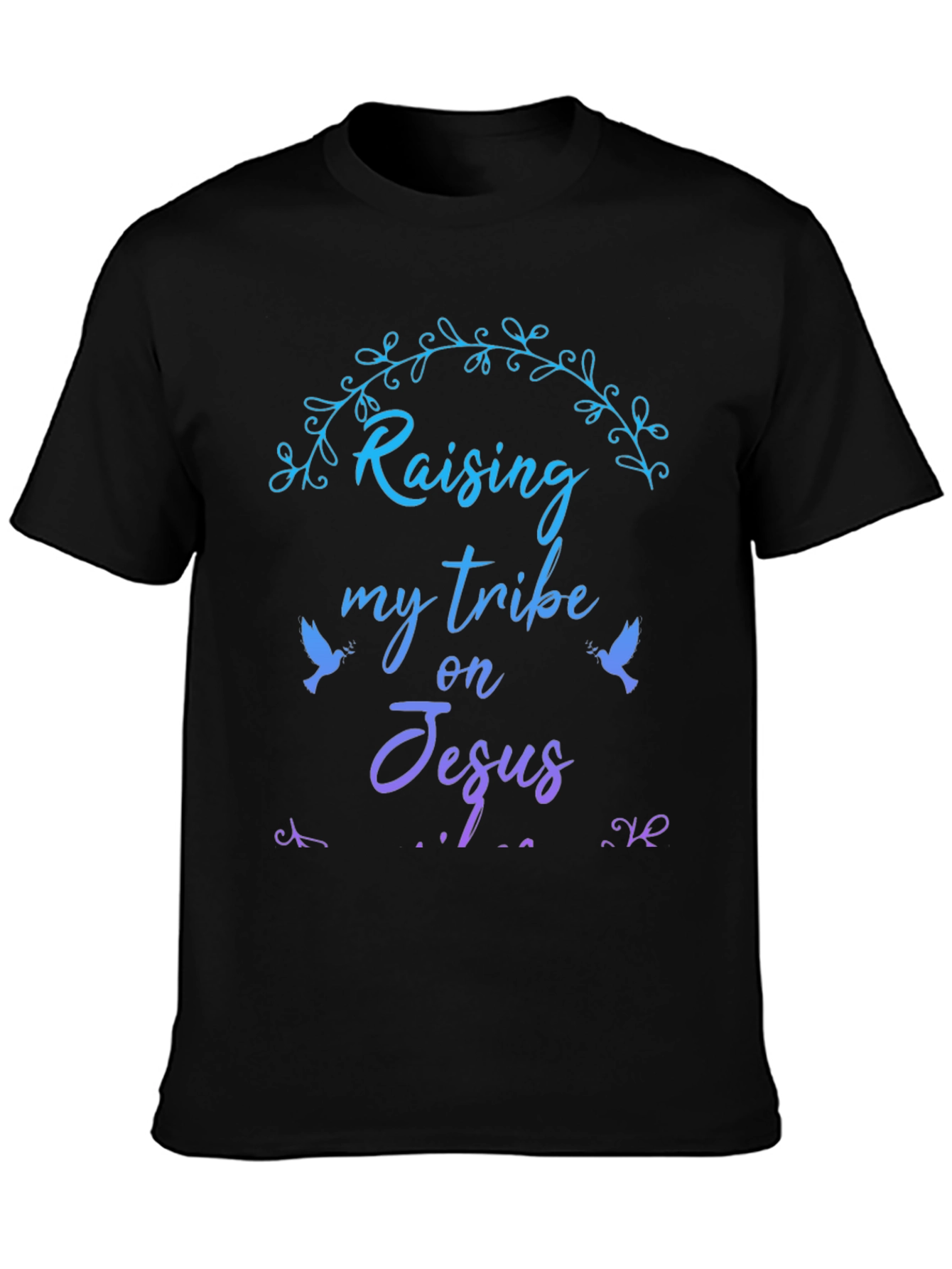 Raising My Tribe on Jesus Graphic Tee