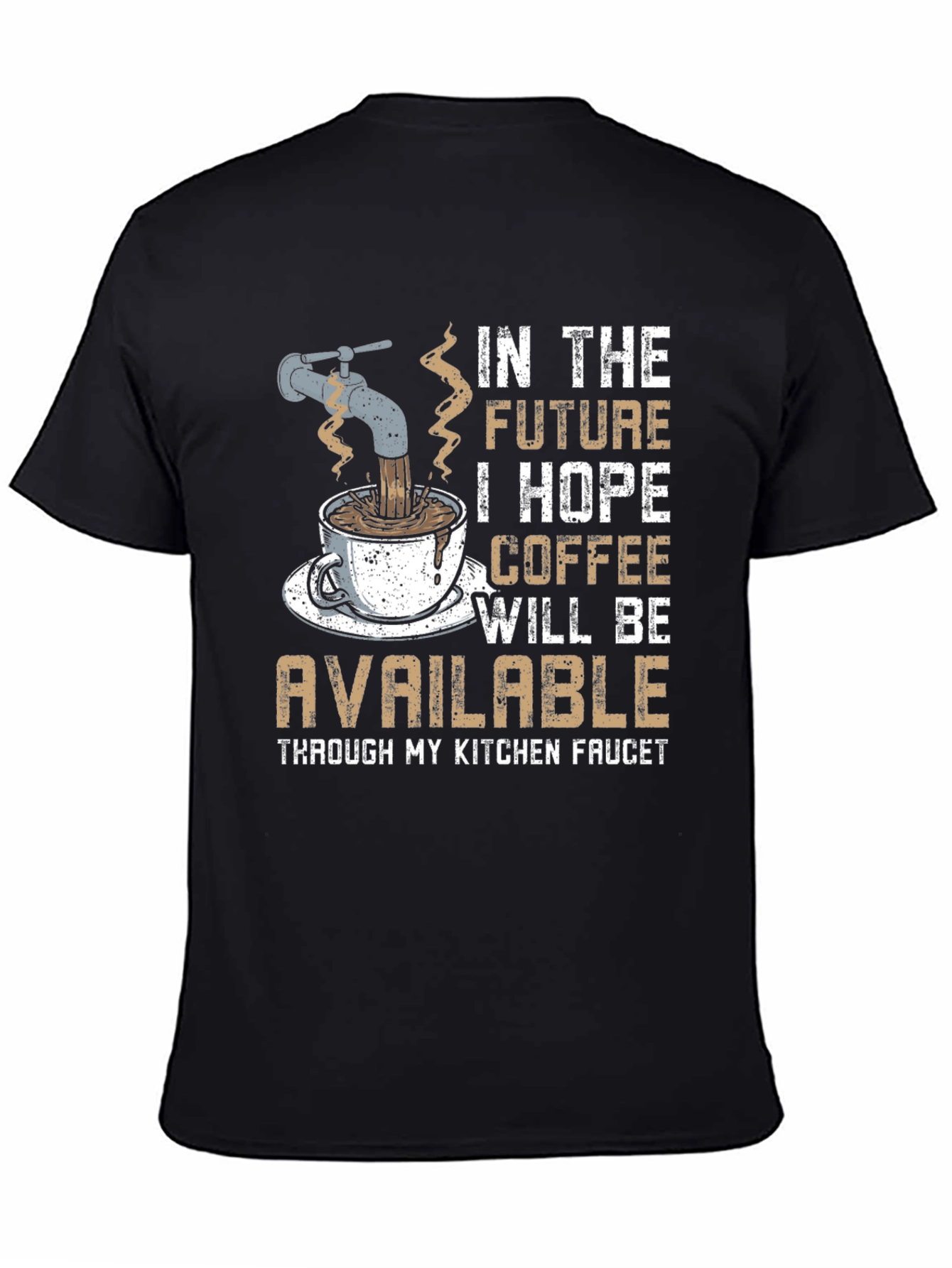 Funny Coffee T-Shirt: Kitchen Faucet Design