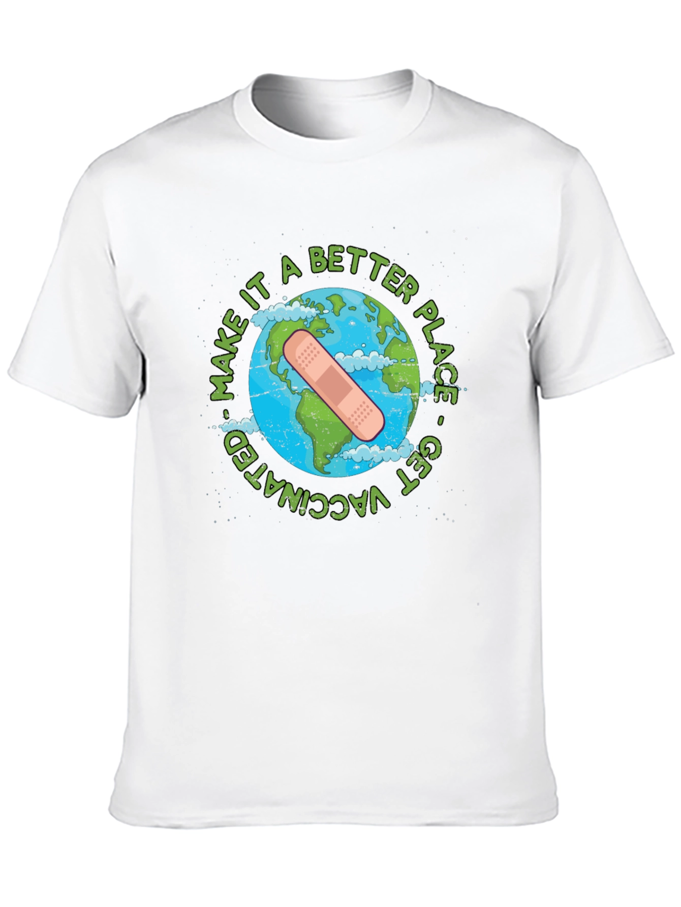 Make It A Better Place Get Vaccinated T-Shirt