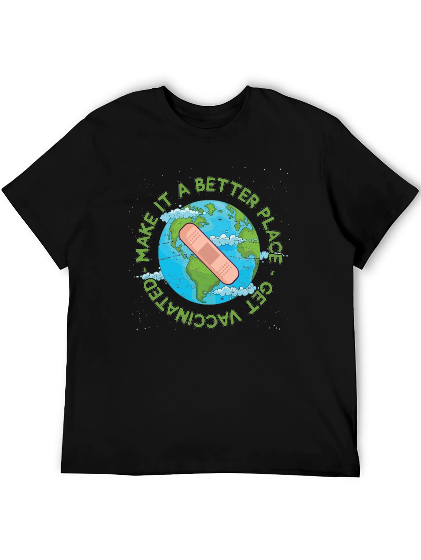 Make It A Better Place Get Vaccinated T-Shirt